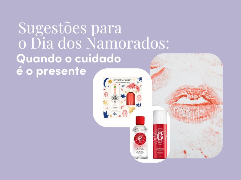 Sugest�es para o Dia dos Namorados: quando o cuidado � o presente